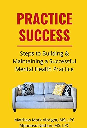 Steps for Building and Maintaining a Successful Mental Health Practice